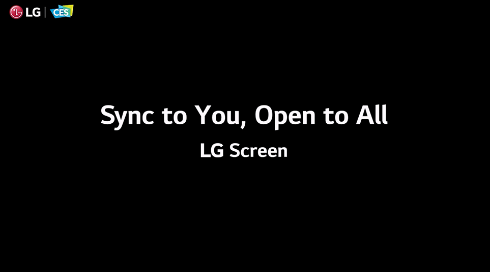 LG전자가 CES2023에서 강조하는 메시지 Sync to You, Open To All LG Screen 텍스트가 쓰여있는 이미지. 당신에게 맞추고 모두에게 열려있다는 의미를 담고 있다